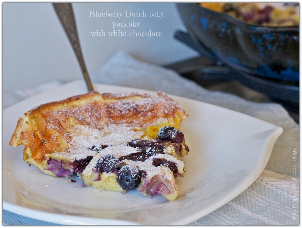 Blueberry Dutch baby pancake with white chocolate by Liz Posmyk, Good Things