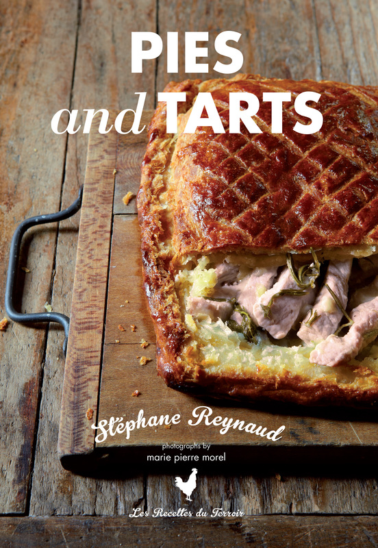 Pies and Tarts by Stephane Reynaud 