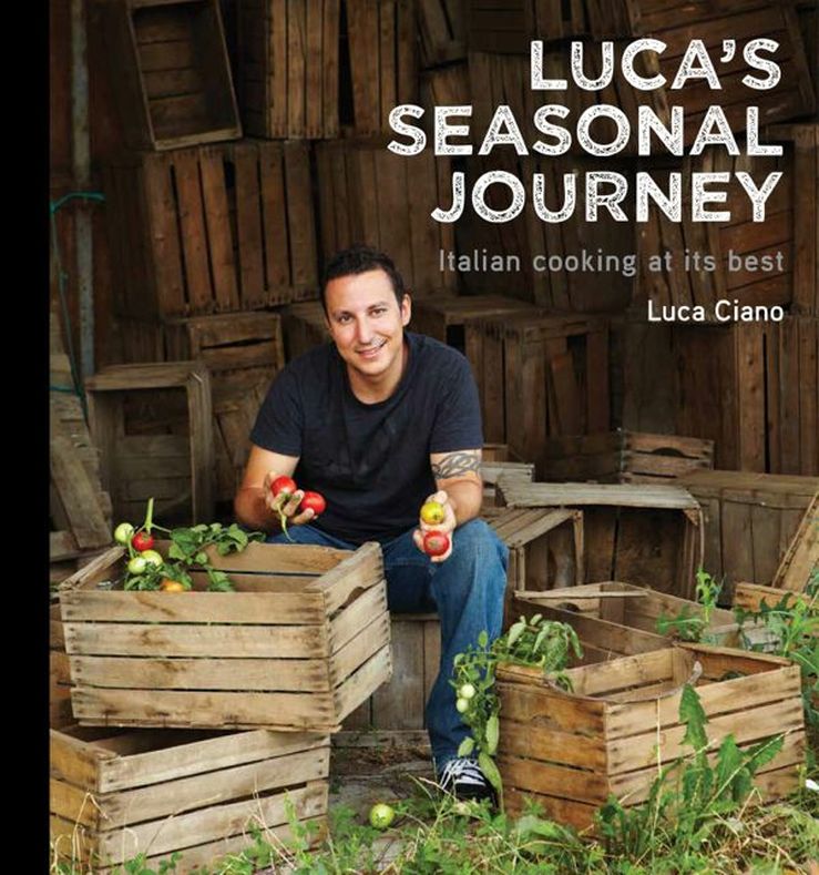 Luca's Seasonal Journey by Luca Ciano (image courtesy New Holland Publishers)