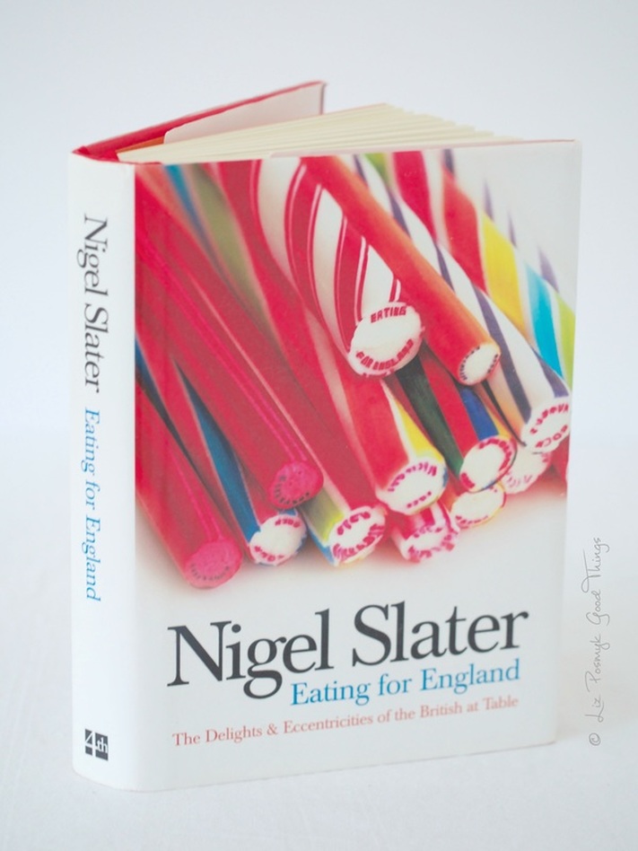 Eating for England by Nigel Slater - photo Liz Posmyk, Good Things 