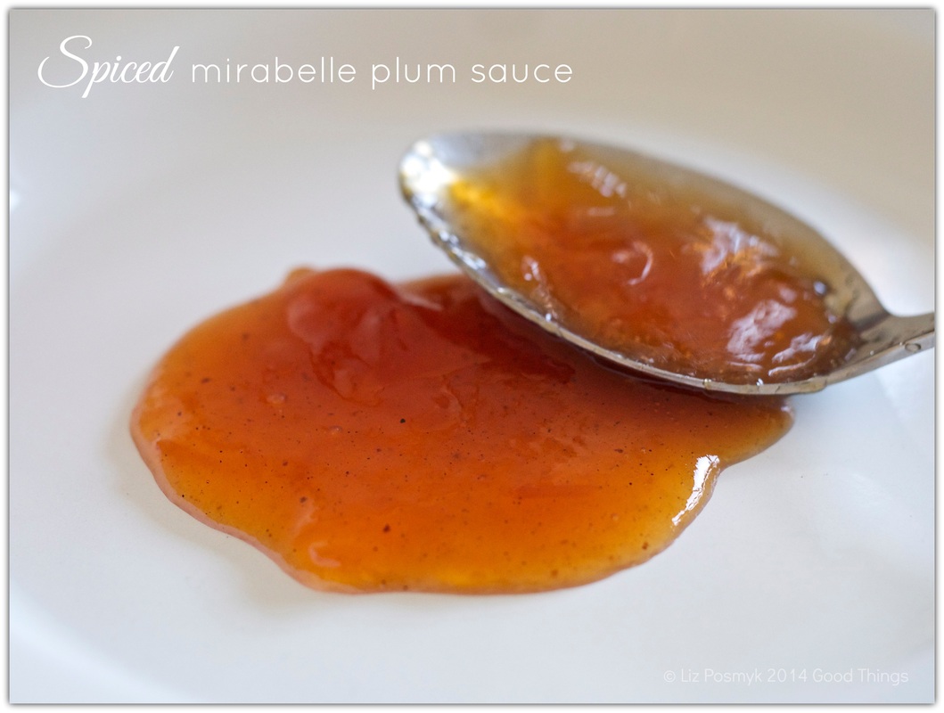 Spiced mirabelle plum sauce by Liz Posmyk Good Things