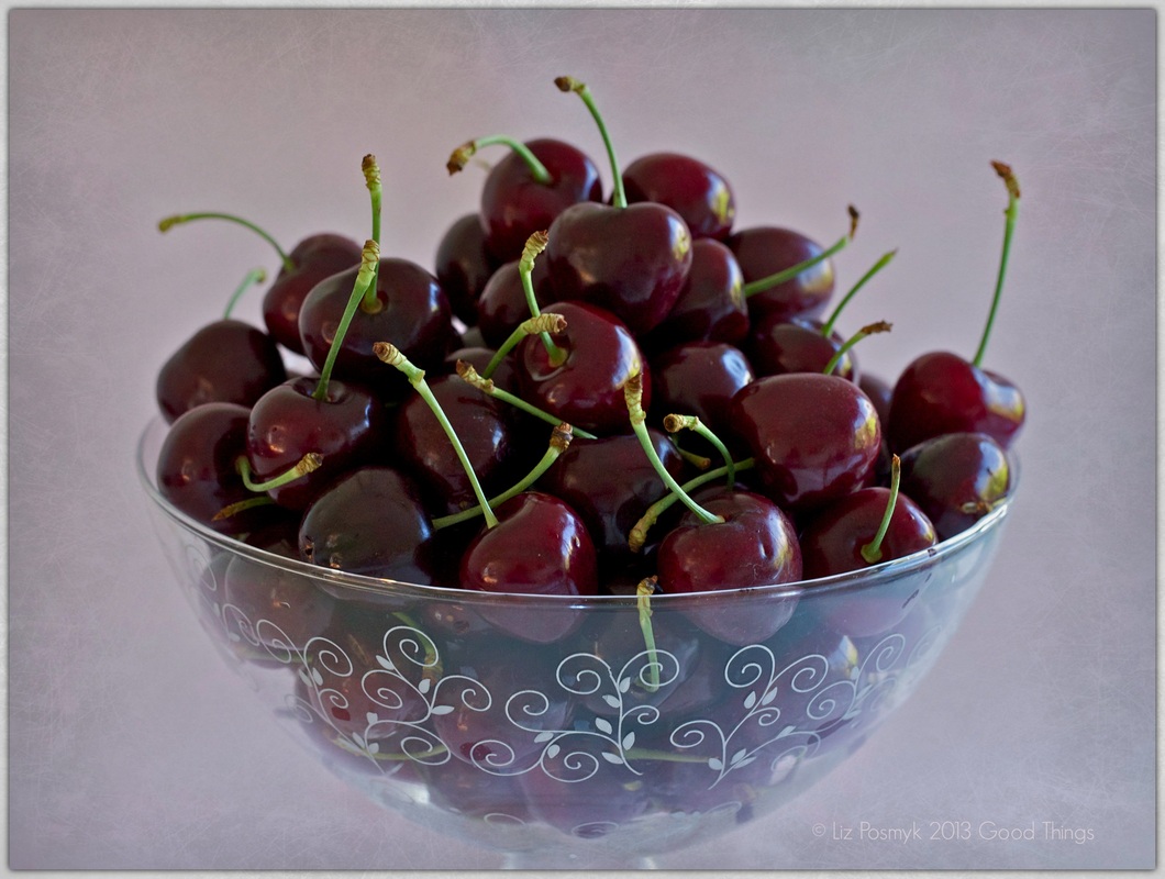A bowl of cherries by Liz Posmyk Good Things 