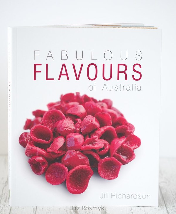 Fabulous Flavours of Australia book by Jill Richardson - on Liz Posmyk's Good Things blog