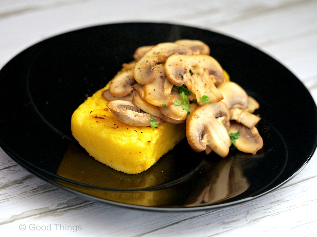 Grilled polenta with mushrooms - Liz Posmyk Good Things 